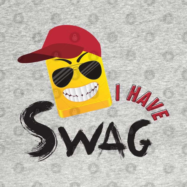 I HAVE SWAG by O.M design